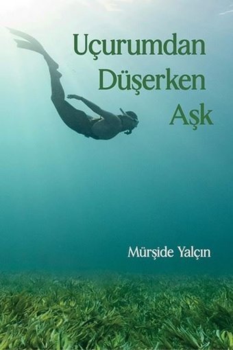 Uçurumdan Düşerken Aşk Mürşide Yalçın Ritim Sanat Yayınları