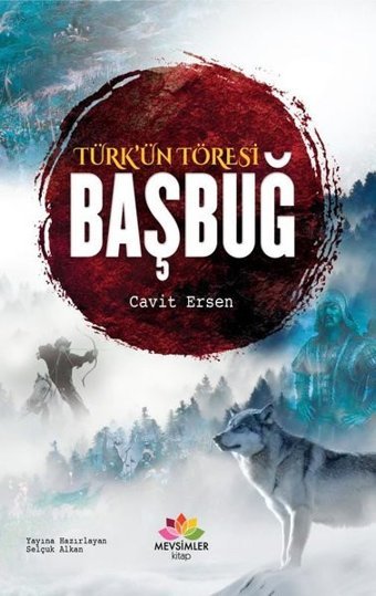 Türk'ün Töresi: Başbuğ Cavit Ersen Mevsimler Kitap