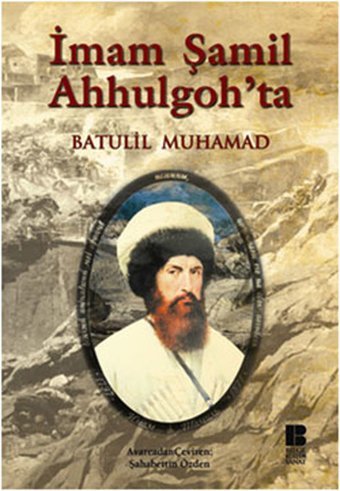 İmam Şamil Ahhulgoh'ta Batulil Muhammad Bilge Kültür Sanat