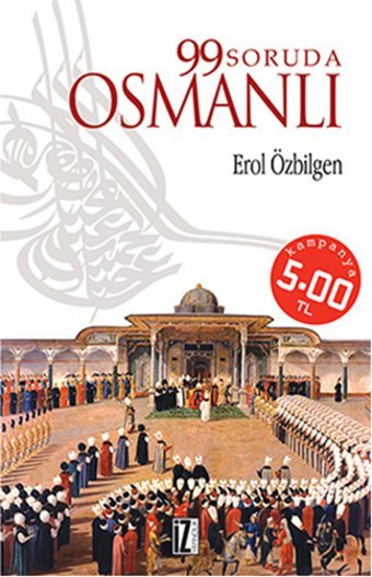 99 Soruda Osmanlı Erol Özbilgen İz Yayıncılık