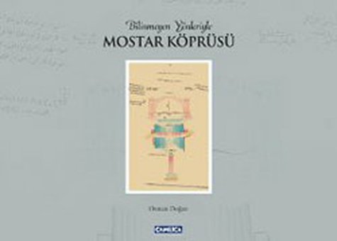 Bilinmeyen Yönleriyle Mostar Köprüsü Osman Doğan Çamlıca Basım Yayın