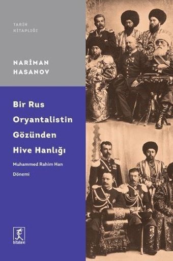 Bir Rus Oryantalistin Gözünden Hive Hanlığı Nariman Hasanov Hitabevi