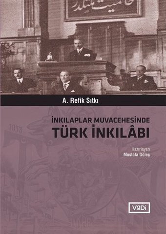 İnkılaplar Muvacehesinde Türk İnkılabı A. Refik Sıtkı Vadi Yayınları