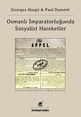 Osmanlı İmparatorluğu'nda Sosyalist Hareketler George Haupt, Paul Dumont Ayrıntı Yayınları