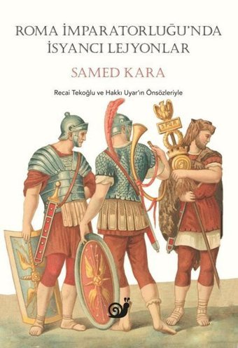 Roma İmparatorluğunda İsyancı Lejyonlar Samed Kara Sakin Kitap