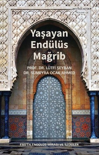 Yaşayan Endülüs Mağrib Lütfi Şeyban Muhit Kitap