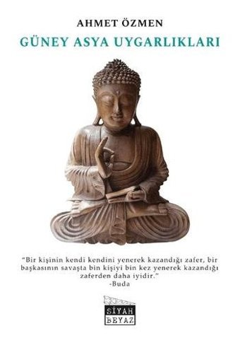 Güney Asya Uygarlıkları Ahmet Özmen Siyah Beyaz