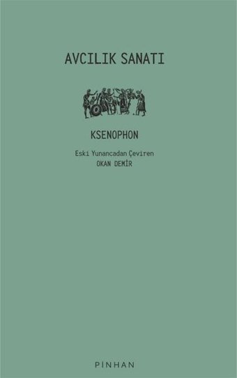 Avcılık Sanatı Ksenophon Pinhan Yayıncılık