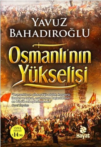 Osmanlı'nın Yükselişi Yavuz Bahadıroğlu Hayat Yayıncılık