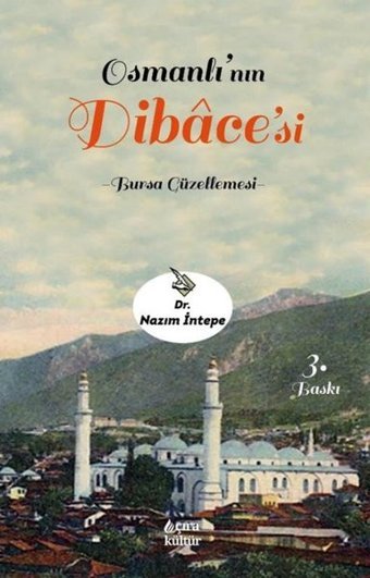 Osmanlının Dibace'si - Bursa Güzellemesi Nazım İntepe Çıra Yayınları