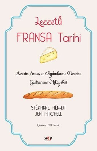 Lezzetli Fransa Tarihi Jeni Mitchell, Stephane Henaut Say Yayınları