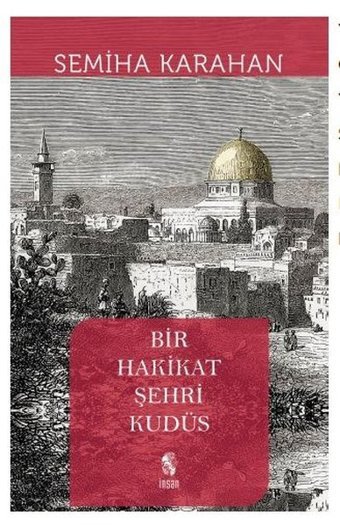 Bir Hakikat Şehri Kudüs Semiha Karahan İnsan Yayınları