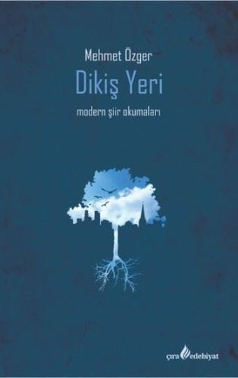 Dikiş Yeri-Modern Şiir Okumaları Mehmet Özger Çıra Yayınları