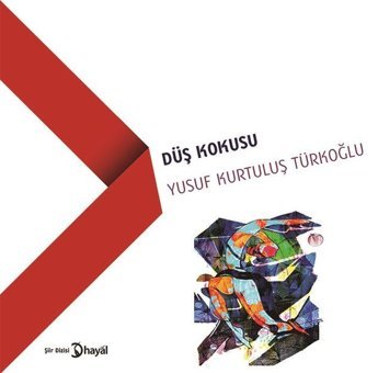 Düş Kokusu Yusuf Kurtuluş Türkoğlu Hayal