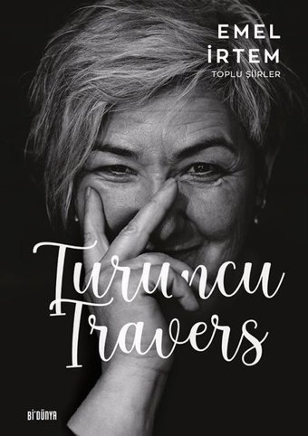 Turuncu Travers - Toplu Şiirler Emel İrtem SRC Kitap