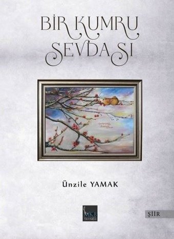 Bir Kumru Sevdası Ünzile Yamak MKB Halk Kütüphanesi