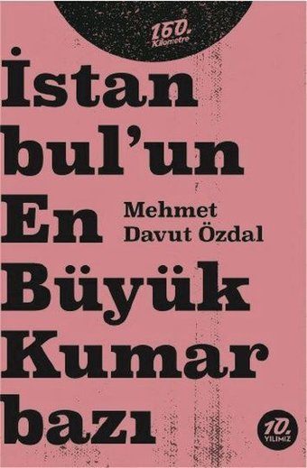 İstanbulun En Büyük Kumarbazı Mehmet Davut Özdal 160.Kilometre