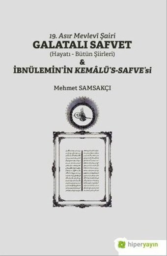19. Asır Mevlevi Şairi Galatalı Safvet: Hayatı - Şiirleri Mehmet Samsakçı Hiperlink