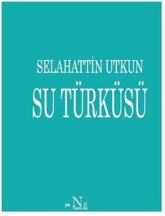 Su Türküsü Selahattin Utkun Neziher