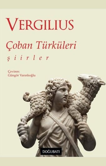 Çoban Türküleri - Şiirler Publius Vergilius Maro Doğu Batı Yayınları