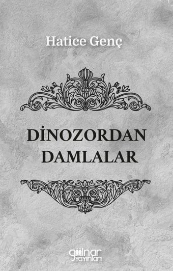 Dinozordan Damlalar Hatice Genç Gülnar Yayınları