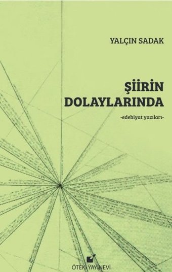 Şiirin Dolaylarında - Edebiyat Yazıları Yalçın Sadak Öteki Yayınevi
