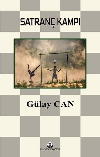 Satranç Kampı Gülay Can Myrina Yayınları