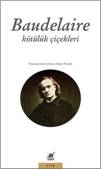 Baudelaire - Kötülük Çiçekleri Charles Baudelaire Ayrıntı Yayınları