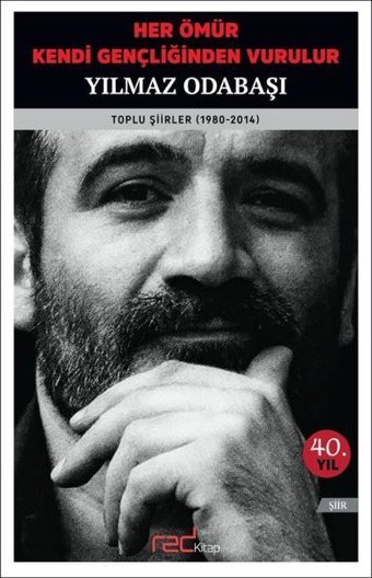 Her Ömür Kendi Gençliğinden Vurulur Yılmaz Odabaşı Red Kitap