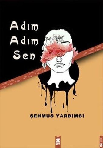 Adım Adım Sen Şehmus Yardımcı X On Kitap