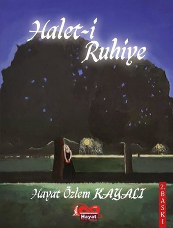 Halet-i Ruhiye Hayat Özlem Kayalı Hayat Özlem Kayalı Yayınları