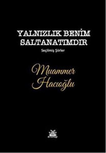 Yalnızlık Benim Saltanatımdır Muammer Hacıoğlu Artshop Yayıncılık