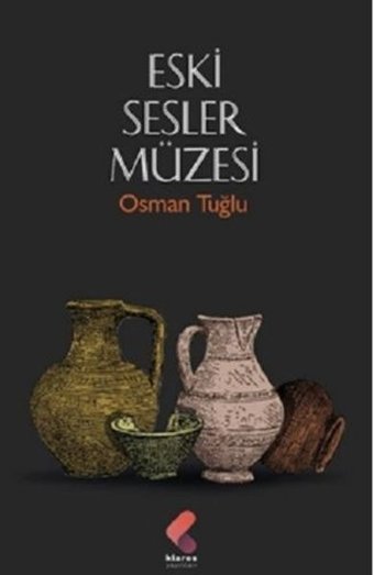 Eski Sesler Müzesi Osman Tuğlu Klaros Yayınları