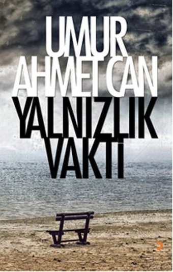 Yalnızlık Vakti Umur Ahmet Can Cinius