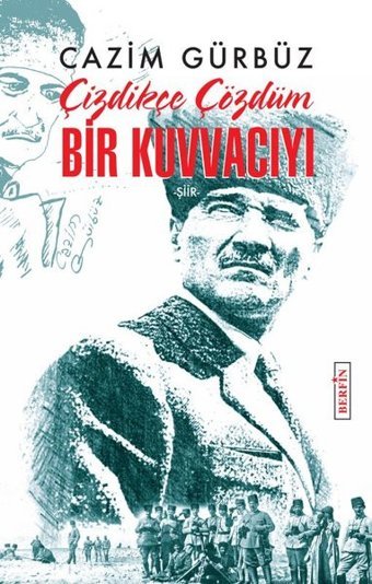 Çizdikçe Çözdüm Bir Kuvvacıyı Cazim Gürbüz Berfin Yayınları