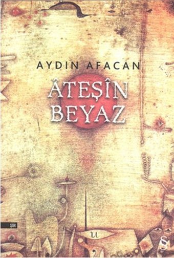 Ateşin Beyaz Aydın Afacan Everest Yayınları