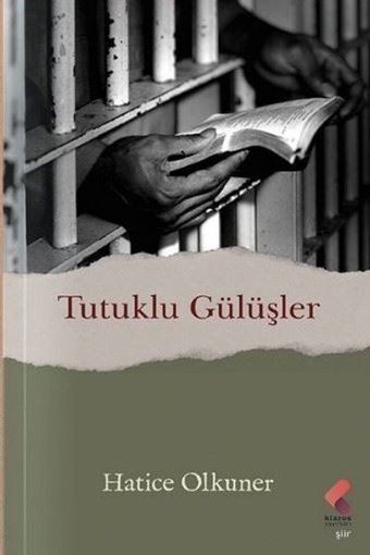Tutuklu Gülüşler Hatice Olkuner Klaros Yayınları