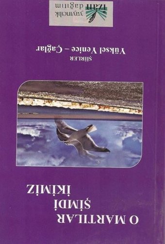 O Martılar Şimdi İkimiz Yüksel Yenice Çağlar Klasör Yayıncılık