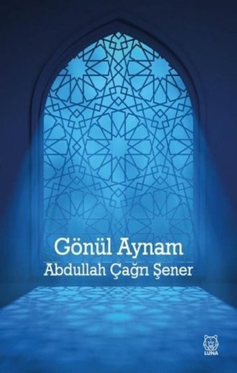 Gönül Aynam Abdullah Çağrı Şener Luna Yayınları