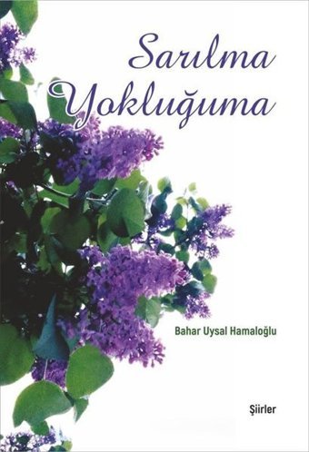 Sarılma Yokluğuma Bahar Uysal Hamaloğlu Detay Yayıncılık