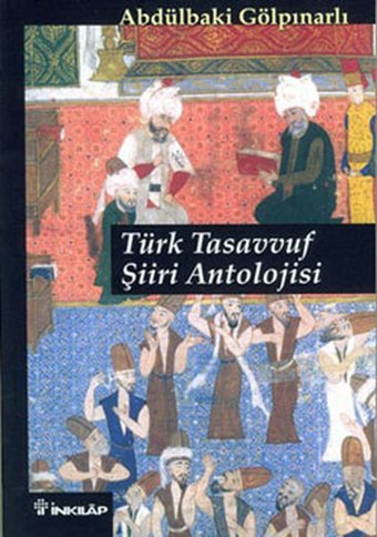 Türk Tasavvuf Şiiri Antolojisi Abdülbaki Gölpınarlı İnkılap Kitabevi