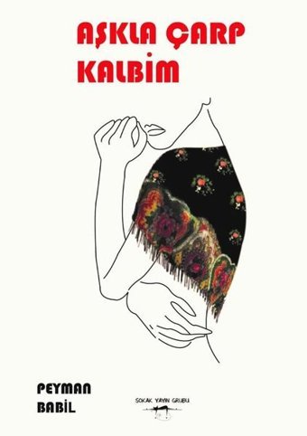 Aşkla Çarp Kalbim Peyman Babil Sokak Kitapları Yayınları