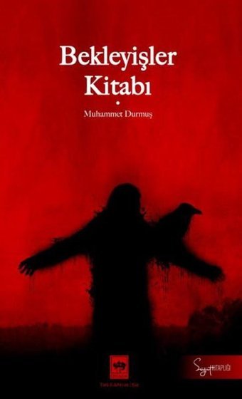 Bekleyişler Kitabı Muhammet Durmuş Ötüken Neşriyat