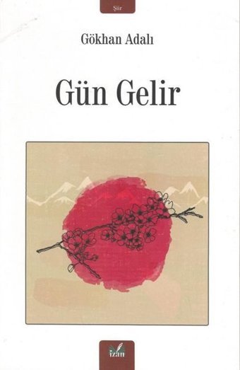 Gün Gelir Gökhan Adalı İzan Yayıncılık