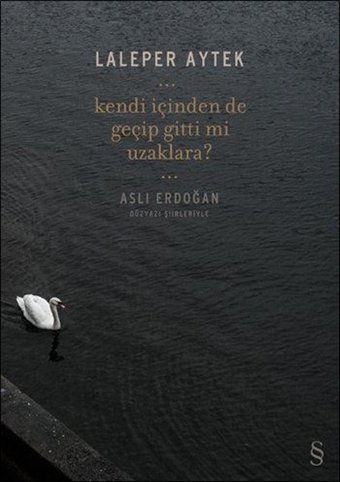 Kendi İçinden De Geçip Gitti Mi Uzaklara? Laleper Aytek Everest Yayınları