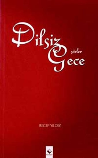 Dilsiz Gece Recep Yıldız Rağbet Yayınları