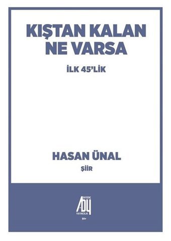 Kıştan Kalan Ne Varsa Hasan Ünal Baygenç Yayıncılık