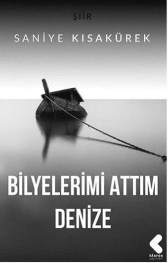 Bilyelerimi Attım Denize H. Saniye Kısakürek Klaros Yayınları