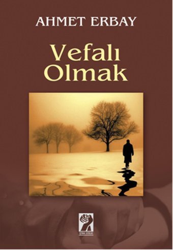 Vefalı Olmak Ahmet Erbay İştirak Yayınları