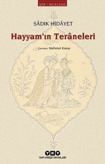 Hayyam'ın Teraneleri Sadık Hidayet Yapı Kredi Yayınları